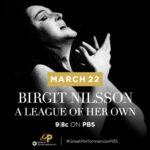 The Great Performance-teamet på WNET sände Birgit Nilsson-dokumentären: A League of Her Own